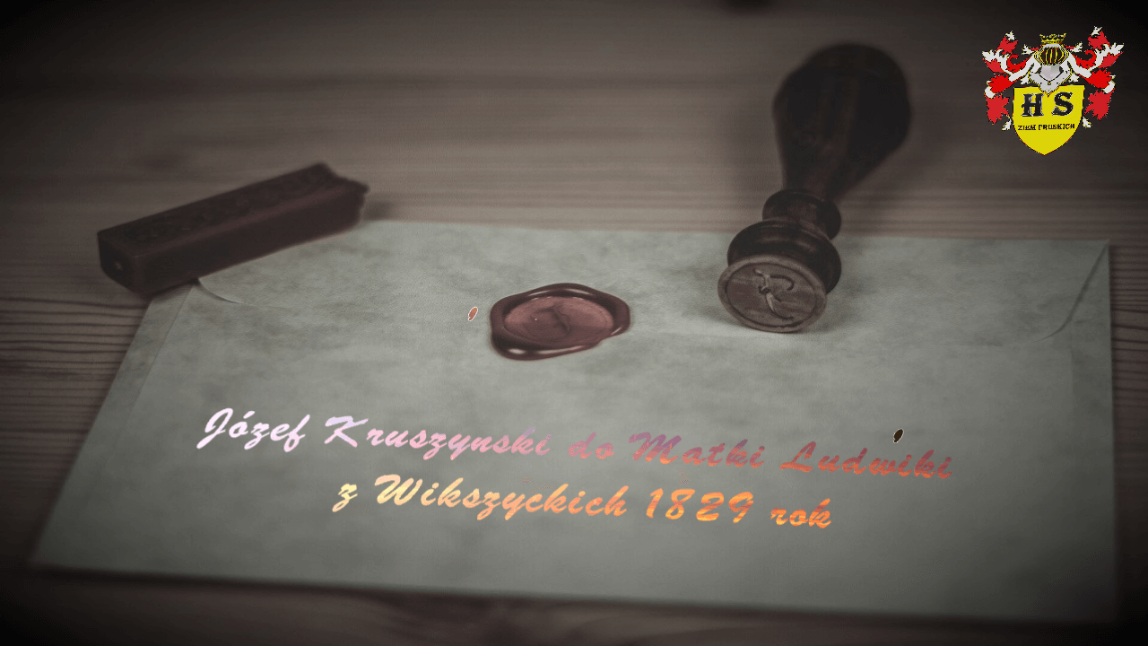Chronologia wydarzeń Historii Szlacheckiej 2 Józef Kruszyński do Matki Ludwiki z Wilczyckich 1829 rok