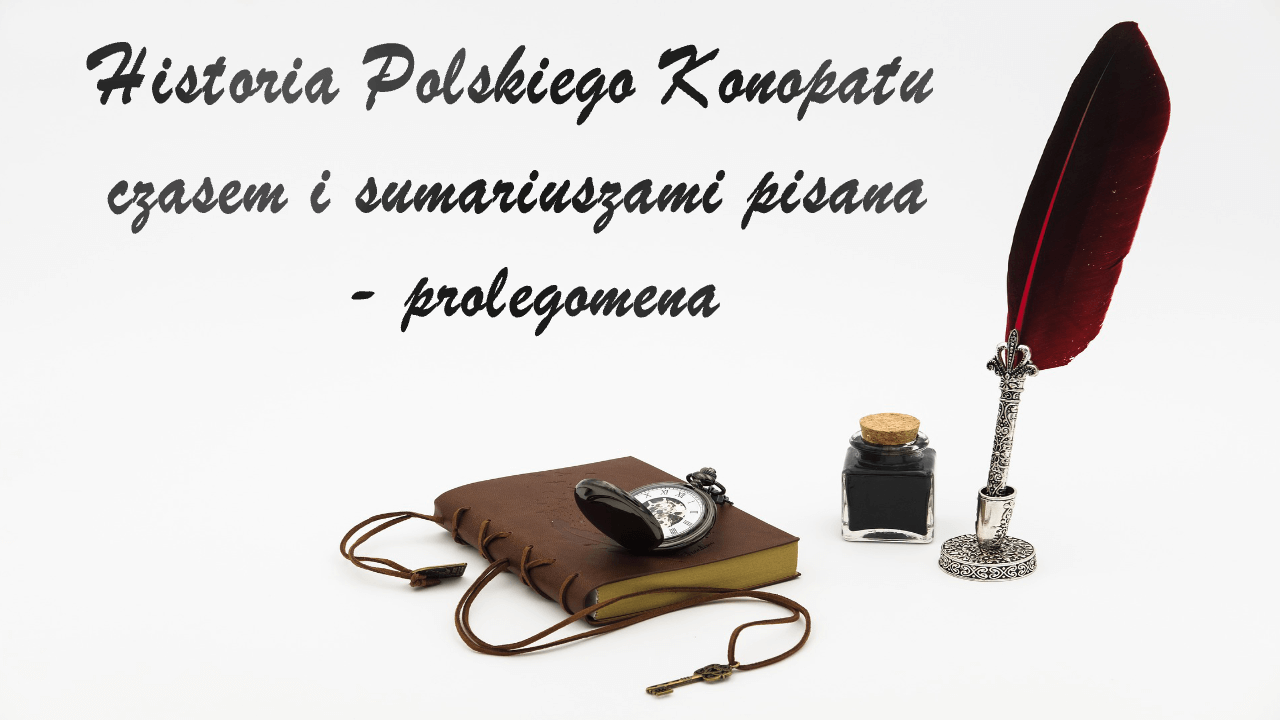 Chronologia wydarzeń Historii Szlacheckiej 1 Historia Polskiego Konopatu czasem i sumariuszami pisana