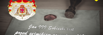 Chronologia wydarzeń Historii Szlacheckiej 28 Jan III Sobieski list przed sejmikiem generalnym 1694