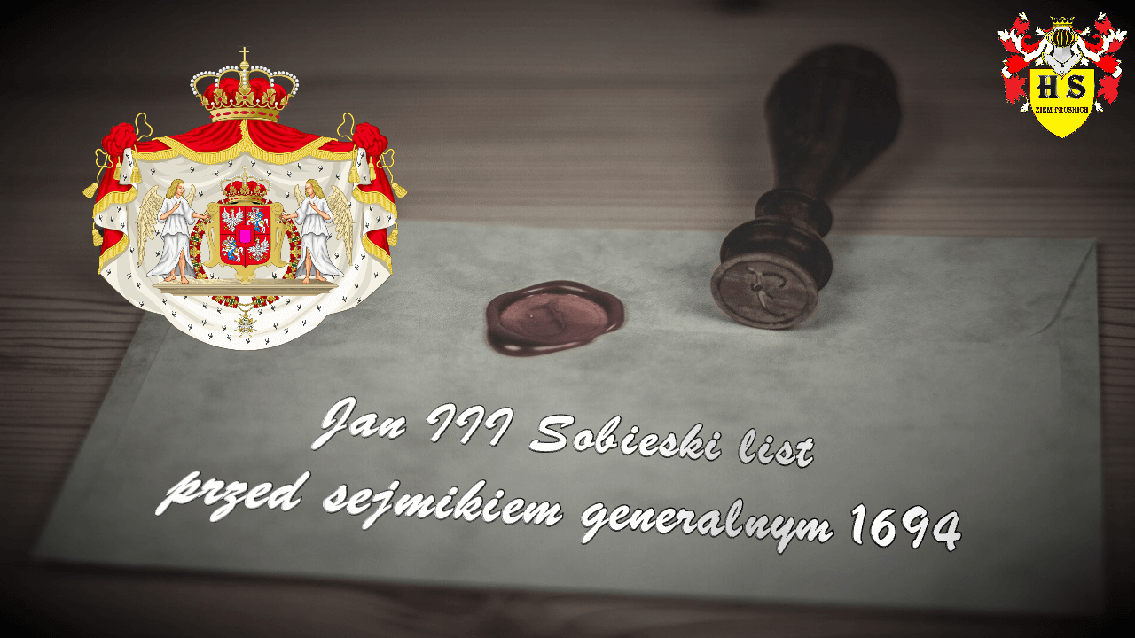 Jan III Sobieski list przed sejmikiem generalnym 1694 2 Jan III Sobieski list przed sejmikiem generalnym 1694
