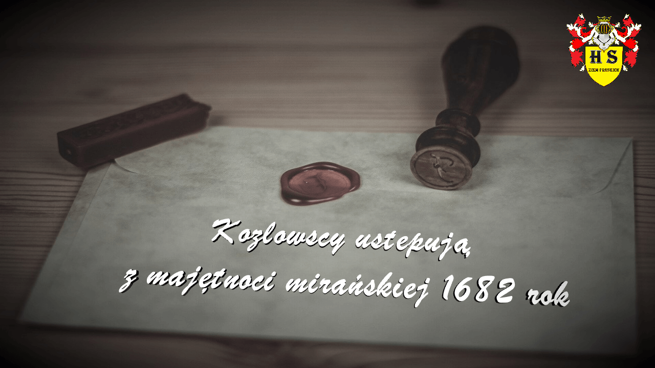 Kozłowscy ustępują z Michorowa 1682 rok