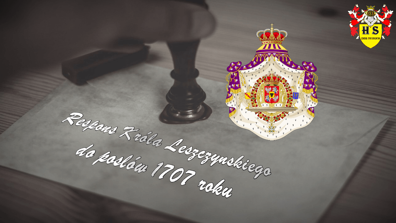 Respons Króla Leszczyńskiego do posłów 1707 roku