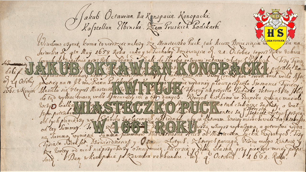 Jakub Oktawian kwituje miasteczko Puck w 1661 roku. 2 Jakub Oktawian kwituje miasteczko Puck w 1661 roku.