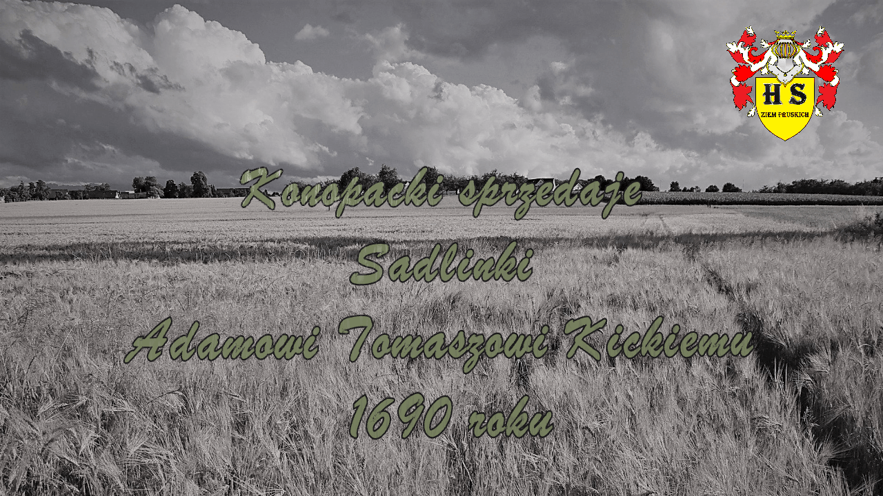 Konopacki sprzedaje Sadlinki Kickiemu 1690 roku