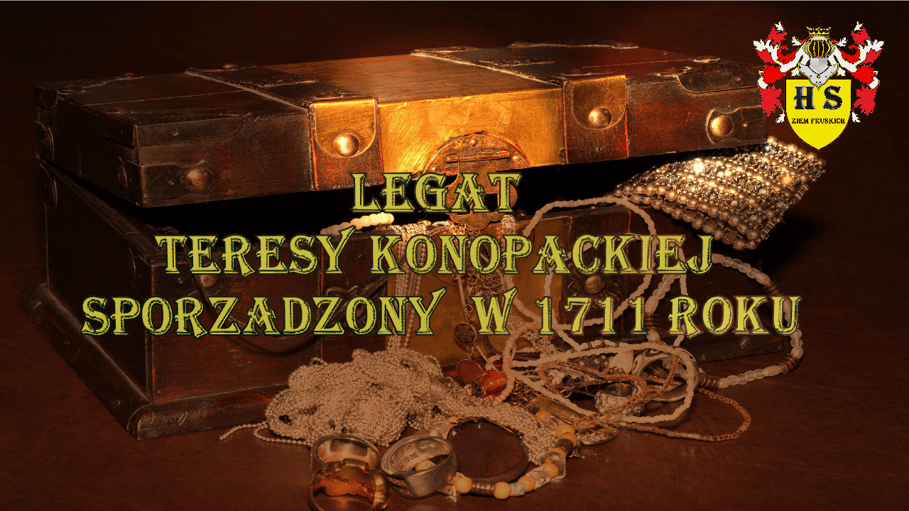 Legat Teresy Konopackiej sporządzony w 1711 roku