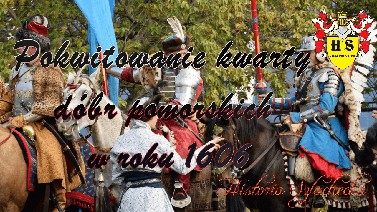 Pokwitowanie kwarty dóbr pomorskich roku 1606