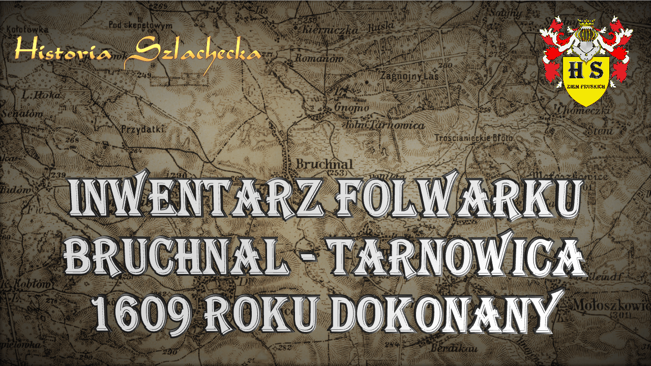 Inwentarz Folwarku Bruchnal 1609 roku dokonany