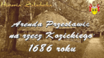 Arenda Przesławic na rzecz Kozickiego 1686 roku