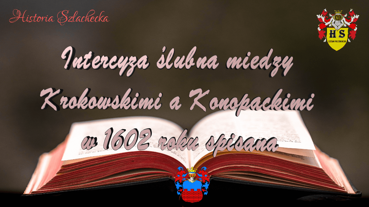 Intercyza ślubna między Krokowskimi a Konopackimi 1602 roku