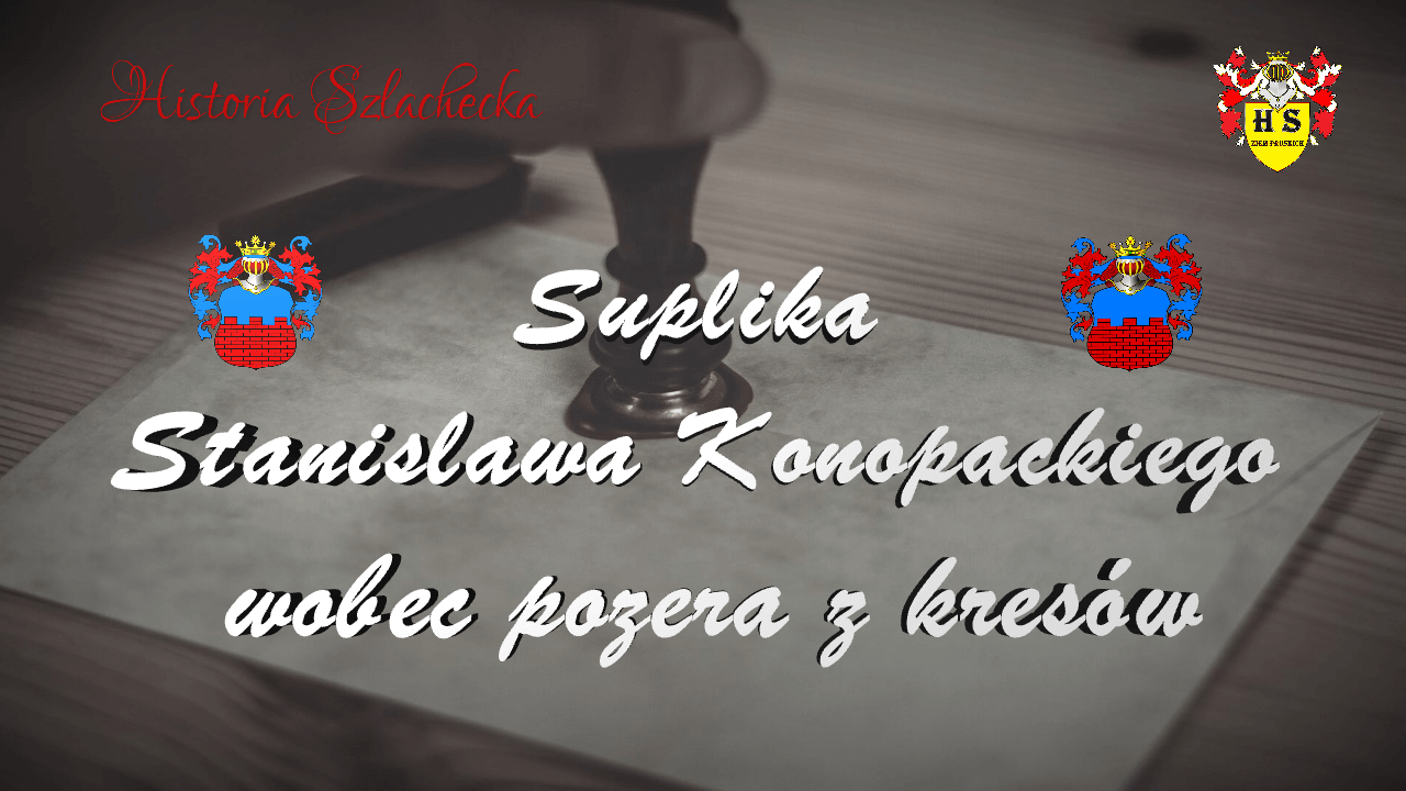Suplika Stanisława Konopackiego wobec pozera z kresów