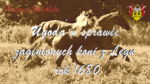 Ugoda w sprawie zaginionych koni z Łęgu rok 1680