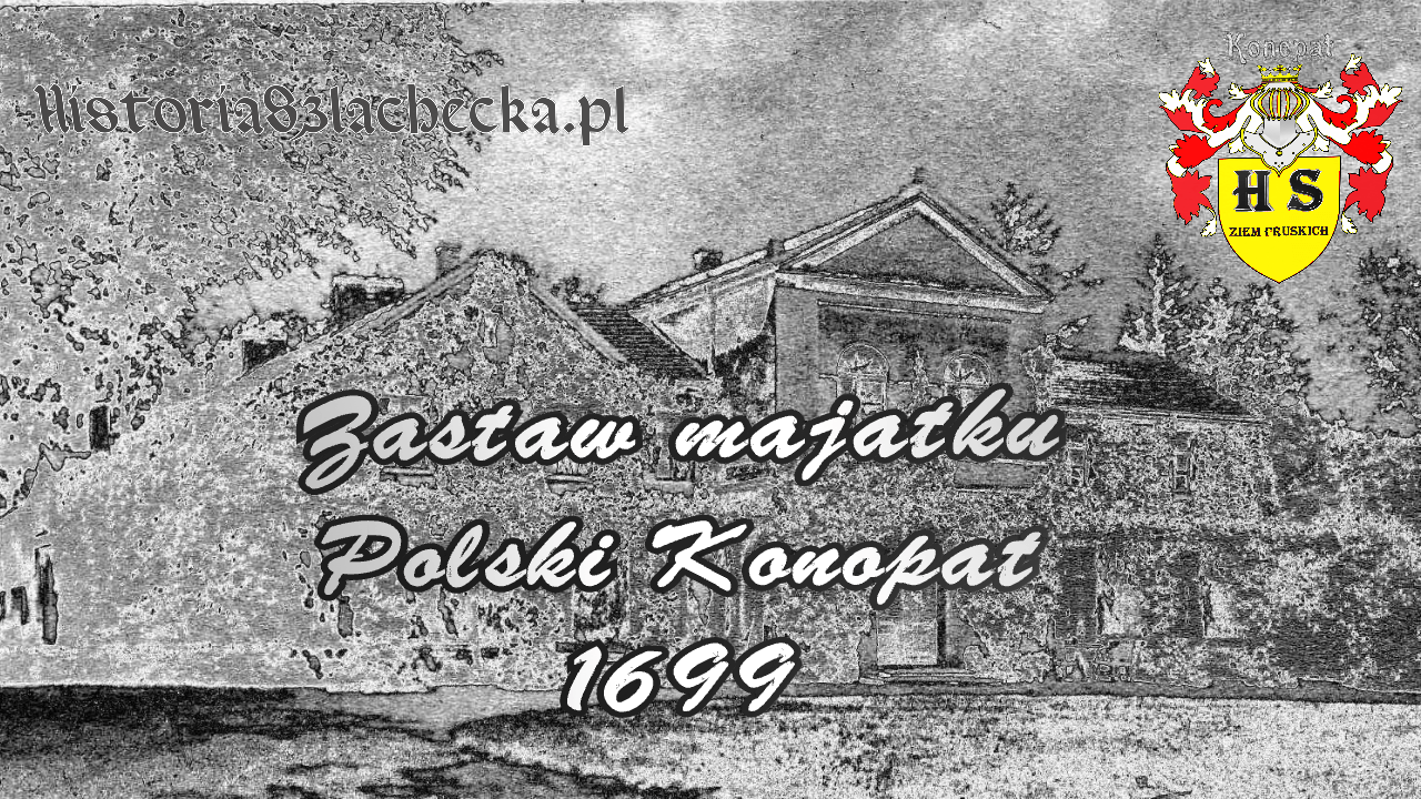 Zastaw majątku Polski Konopat 1699