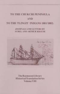 Do Półwyspu Czukockiego i Indian Tlinkit 1881/82 - Dzienniki podróży i listy