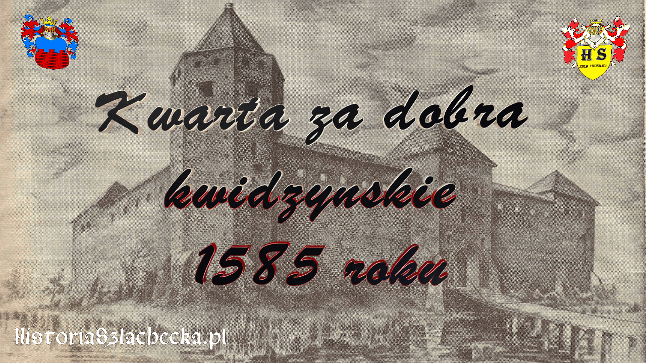 Kwarta za dobra kwidzyńskie 1585 roku