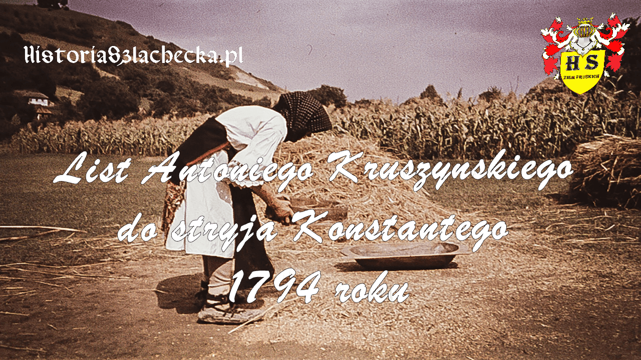 List Antoniego Kruszyńskiego do stryja Konstantego 1794 roku
