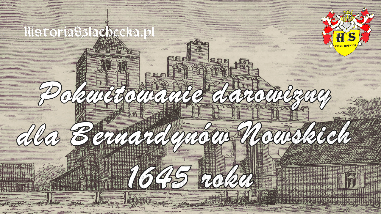 Pokwitowanie darowizny dla Bernardynów Nowskich 1645 roku