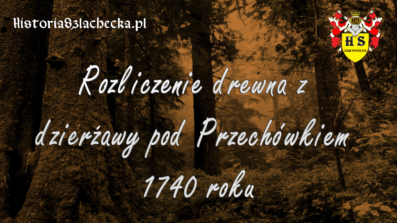 Rozliczenie drewna z dzierżawy pod Przechówkiem 1740 roku