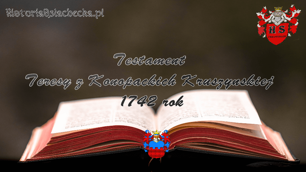 Testament Teresy z Konopackich Kruszyńskiej 1742 rok