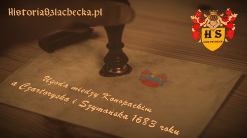 Ugoda między Konopackim a Czartoryską i Szymańską 1683 roku