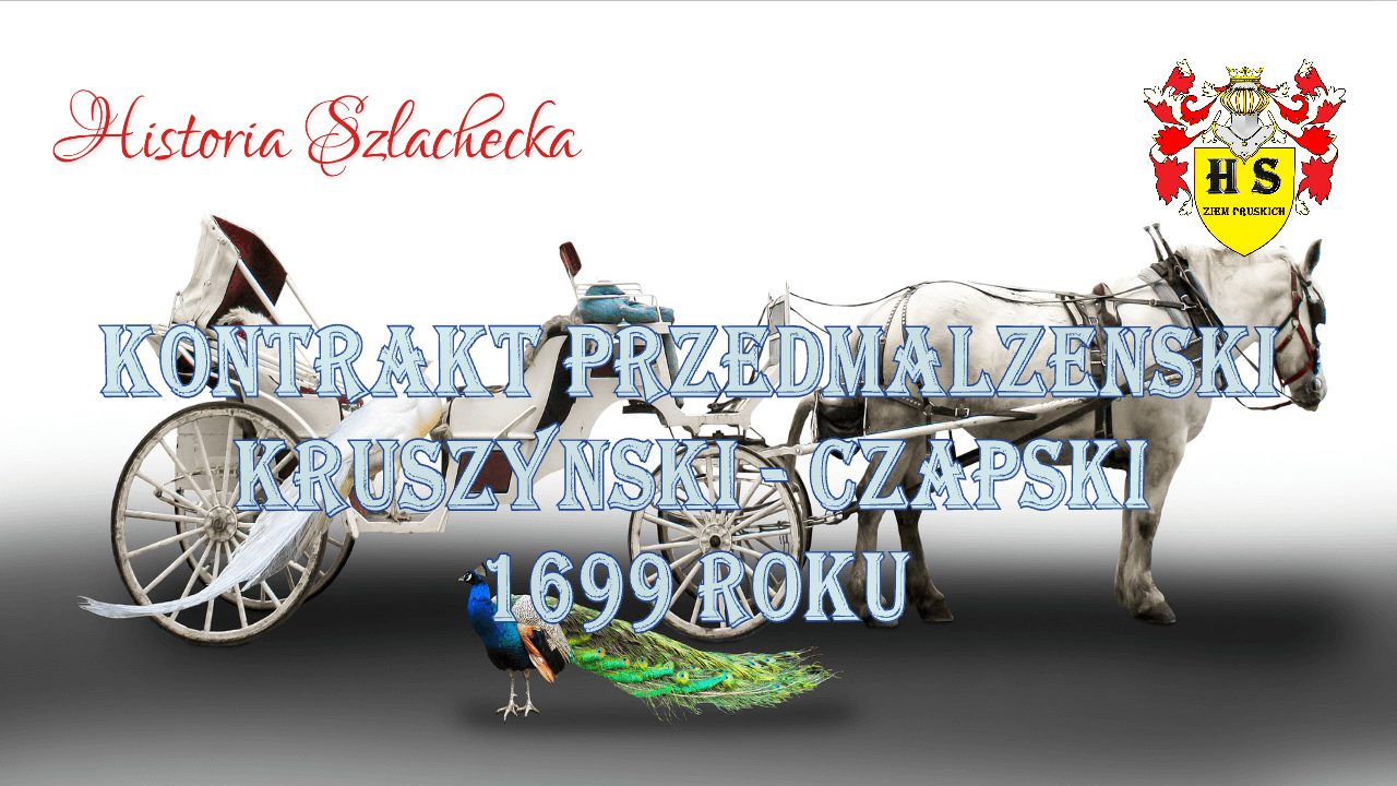 Kontrakt przedmałżeński Kruszyński-Czapski 1699 roku 