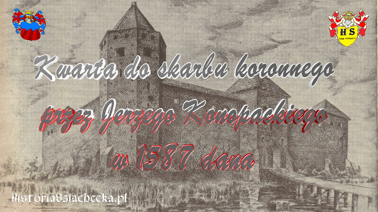 Kwarta do skarbu koronnego przez Jerzego III w 1587 dana