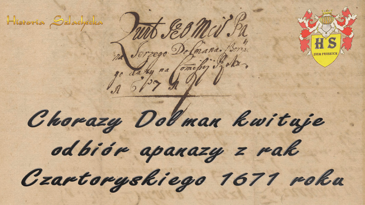 Chorąży Dolman kwituje odbiór apanaży z rąk Czartoryskiego 1671 roku