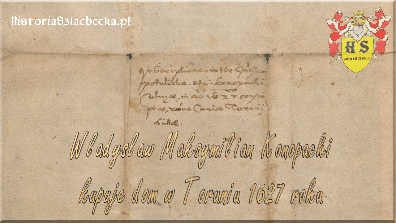 Władysław Maksymilian kupuje dom w Toruniu 1627 roku