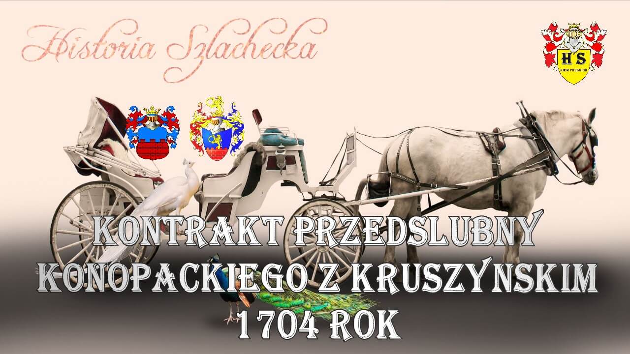Kontrakt przedślubny Konopaccy Kruszyńscy 1704 rok